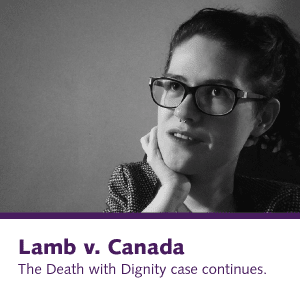 Lamb v. Canada: The Death with Dignity case continues