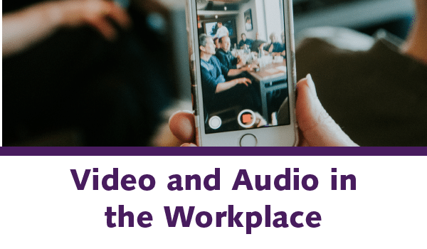 Video and Audio in the Workplace